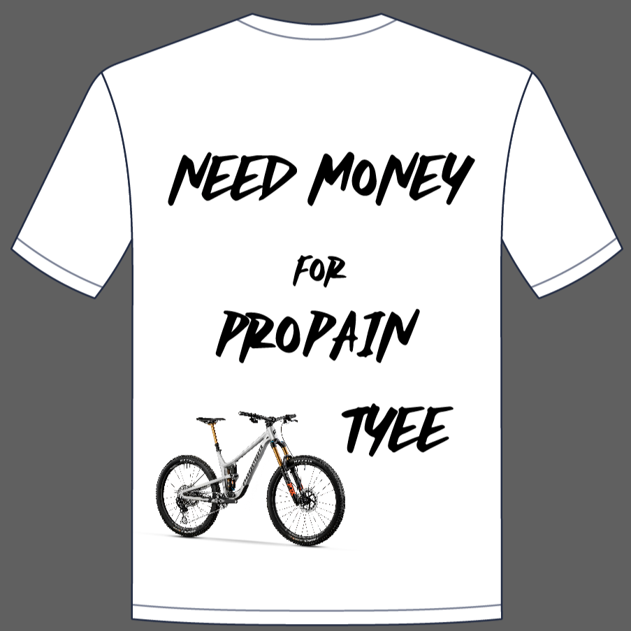 Tee "Need Money For" Propain