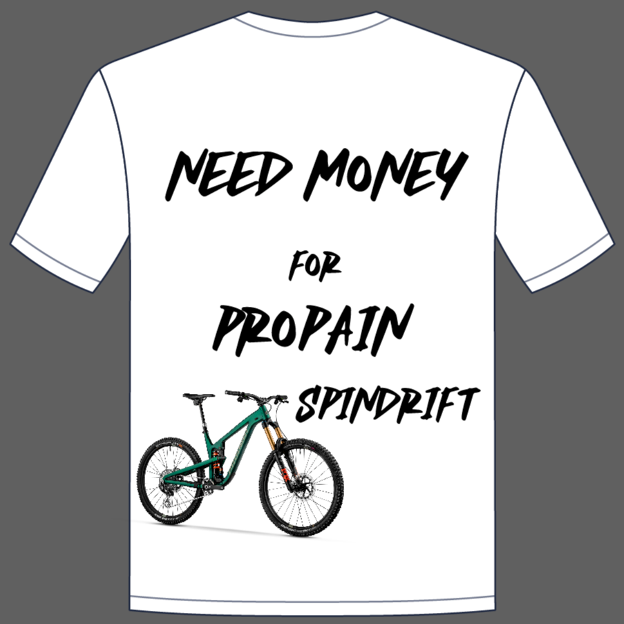 Tee "Need Money For" Propain